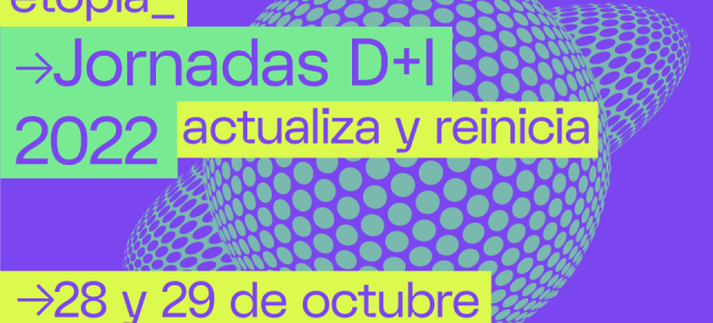D+i 2022. ACTUALIZA Y REINICIA